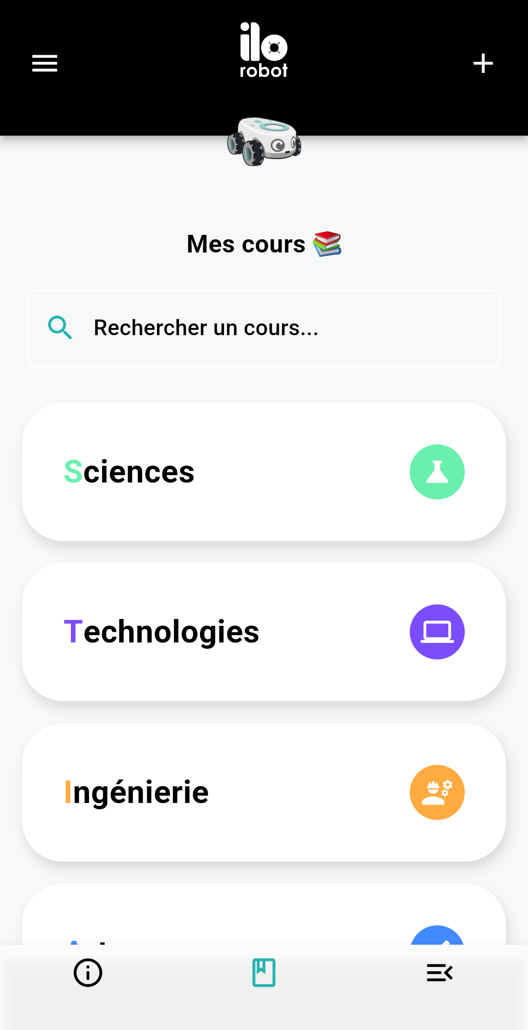 Capture d'écran de la page d'accueil de l'application mobile ilo robot. Au centre, des catégories de cours comme Sciences, Technologies, et Ingénierie, avec une barre de recherche pour trouver un cours. En bas, une barre de navigation avec les icônes d'information, des cours, et des paramètres. En haut, un menu latéral à gauche et un bouton pour créer un cours à droite.